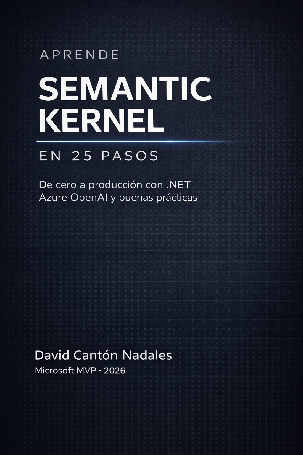 Portada de Aprende Microsoft Semantic Kernel en 25 pasos